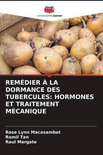 REMÉDIER À LA DORMANCE DES TUBERCULES: HORMONES ET TRAITEMENT MÉCANIQUE