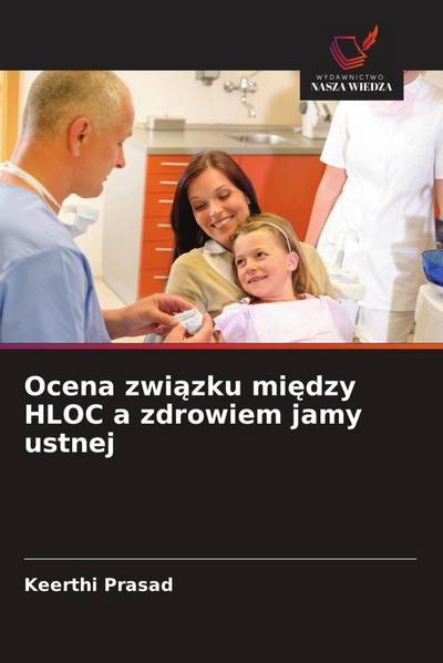 Ocena zwi¿zku mi¿dzy HLOC a zdrowiem jamy ustnej