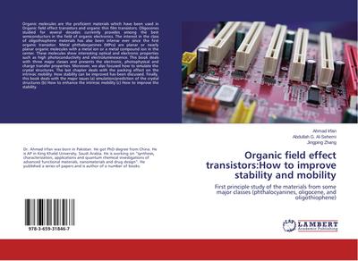 Organic field effect transistors:How to improve stability and mobility