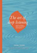 The Art of Deep Listening