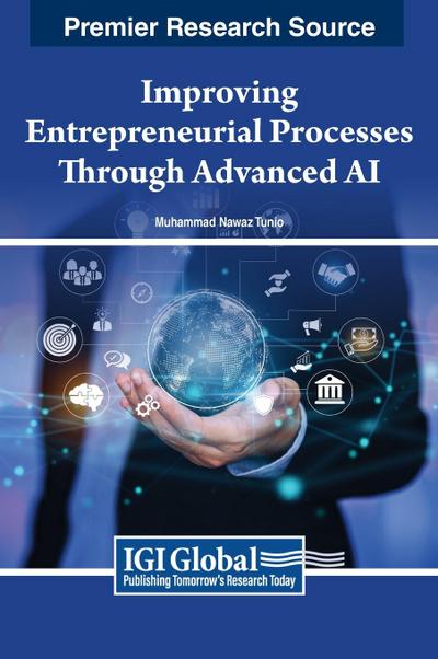 Improving Entrepreneurial Processes Through Advanced AI