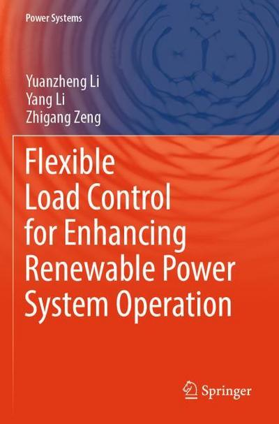 Flexible Load Control for Enhancing Renewable Power System Operation