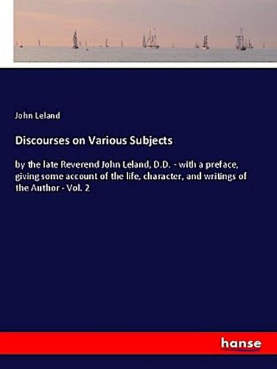 Discourses on Various Subjects
