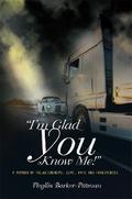 "I’m Glad You Know Me!" A Memoir of Relationships