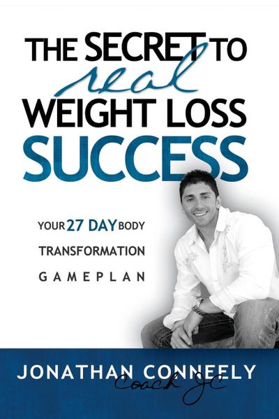 Conneely, J: Secret to Real Weight Loss Success
