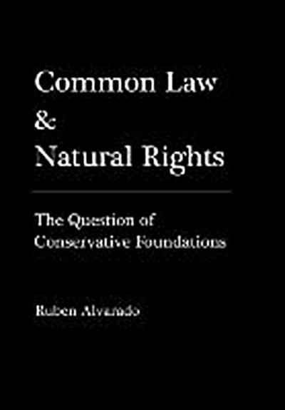 Common Law & Natural Rights - Ruben Alvarado