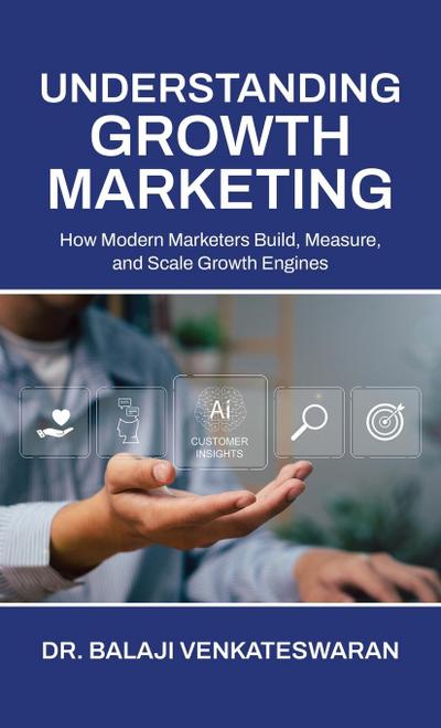 Understanding Growth Marketing