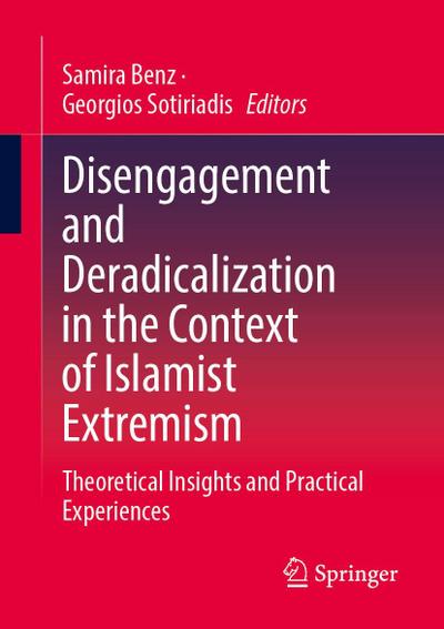 Disengagement and Deradicalization in the Context of Islamist Extremism