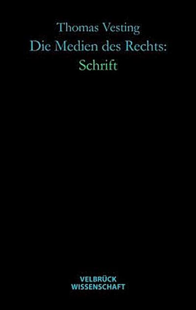 Die Medien des Rechts: Schrift