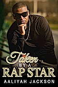 Taken By A Rap Star