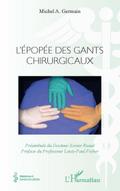 L’epopee des gants chirurgicaux