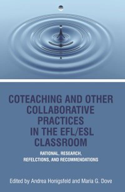 Co-Teaching and Other Collaborative Practices in The EFL/ESL Classroom