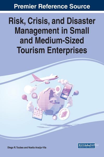 Risk, Crisis, and Disaster Management in Small and Medium-Sized Tourism Enterprises