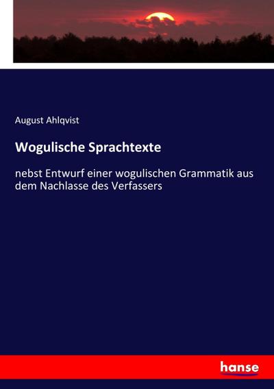 Wogulische Sprachtexte - August Ahlqvist
