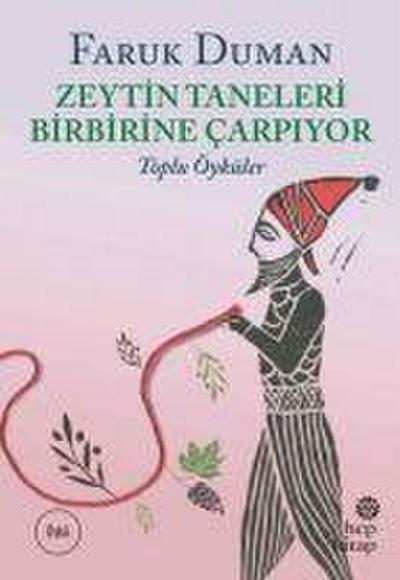 Zeytin Taneleri Birbirine Carpiyor