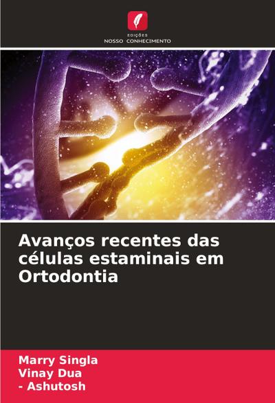 Avanços recentes das células estaminais em Ortodontia