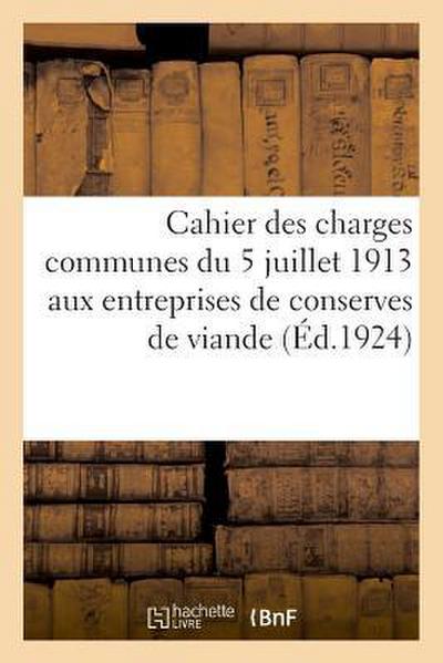 Cahier Des Charges Communes Aux Entreprises de Fabrication de Conserves de Viande