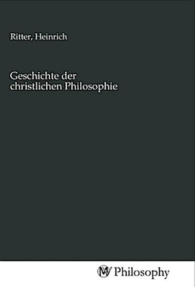Geschichte der christlichen Philosophie