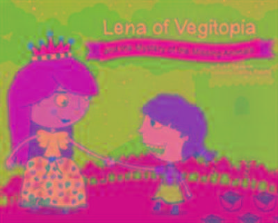 Severin, S: Lena of Vegitopia and the Mystery of the Missing