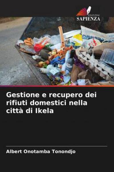 Gestione e recupero dei rifiuti domestici nella città di Ikela