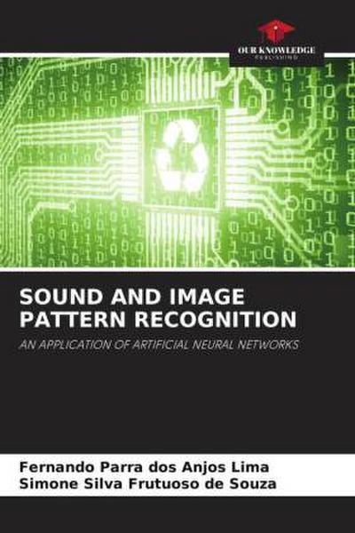 SOUND AND IMAGE PATTERN RECOGNITION
