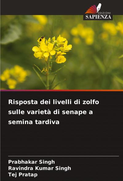 Risposta dei livelli di zolfo sulle varietà di senape a semina tardiva