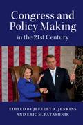 Congress and Policy Making in the 21st Century