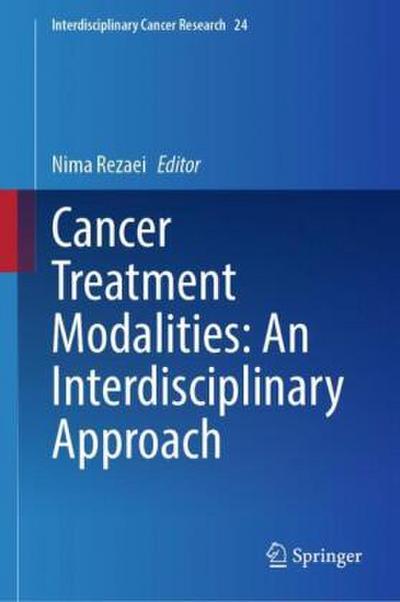 Cancer Treatment Modalities: An Interdisciplinary Approach
