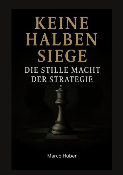 Keine halben Siege