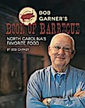 Bob Garner’s Book of Barbeque