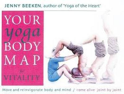 Your Yoga Bodymap for Vitality: Move and Integrate Body and Mind Â&#128;" Come Alive, Joint by Joint