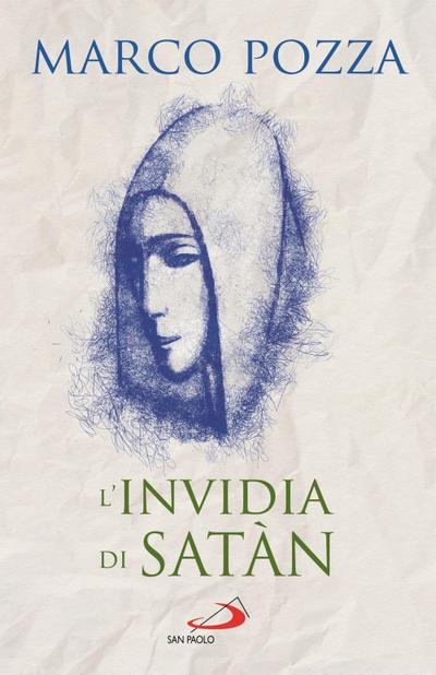 L’ invidia di Satàn. Le quattro stagioni di Maria