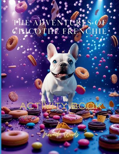 The Adventures Of Chico the Frenchie