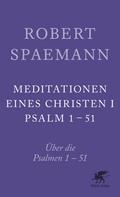 Meditationen eines Christen I