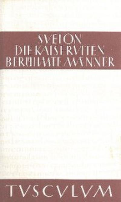 Die Kaiserviten. Berühmte Männer / De vita Caesarum. De viris illustribus