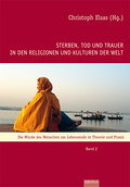Sterben, Tod und Trauer in den Religionen und Kulturen der Welt 2
