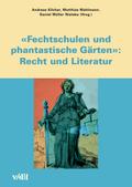 Fechtschulen und phantastische Gärten: Recht und L