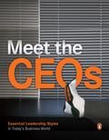 Meet The CEOs - Essential Leadership Styles in Today’s Business World