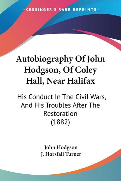 Autobiography Of John Hodgson, Of Coley Hall, Near Halifax
