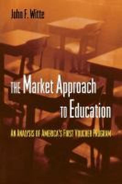 The Market Approach to Education