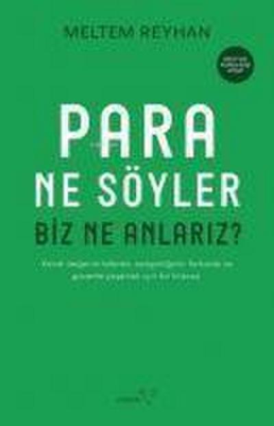 Para Ne Söyler Biz Ne Anlariz