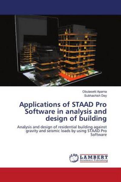 Applications of STAAD Pro Software in analysis and design of building