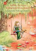 Lilia, die kleine Elbenprinzessin. Zauberhafte Vorlesegeschichten