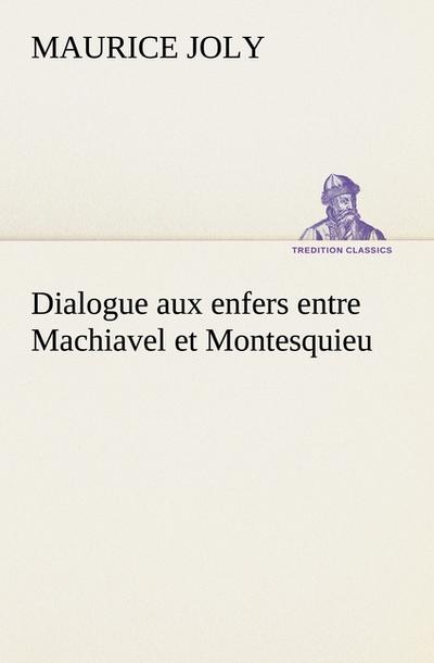 Dialogue aux enfers entre Machiavel et Montesquieu