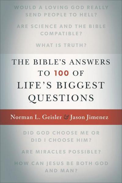 The Bible’s Answers to 100 of Life’s Biggest Questions