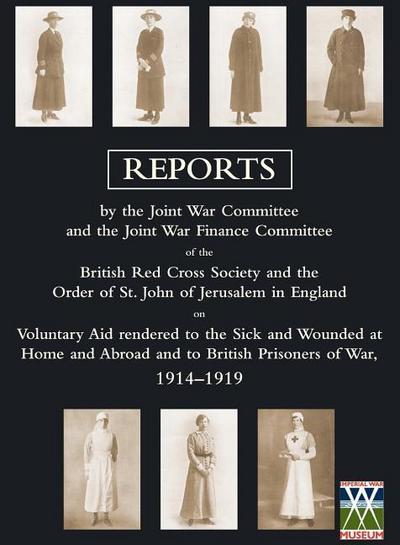 Voluntary Aid Rendered to the Sick and Wounded at Home and Abroad and to British Prisoners of War 1914-1919