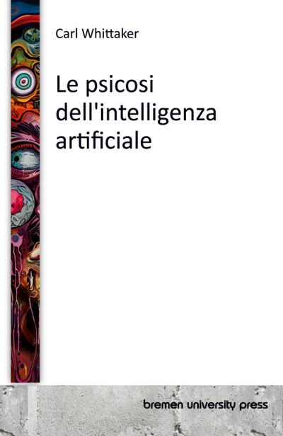Le psicosi dell’intelligenza artificiale