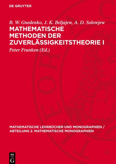 Mathematische Methoden der Zuverlässigkeitstheorie I