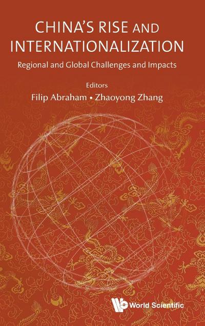 CHINA’S RISE AND INTERNATIONALIZATION