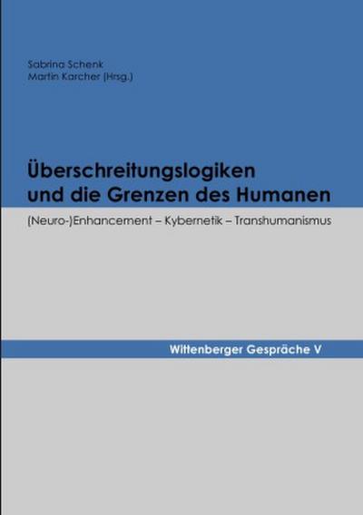 Überschreitungslogiken und die Grenzen des Humanen